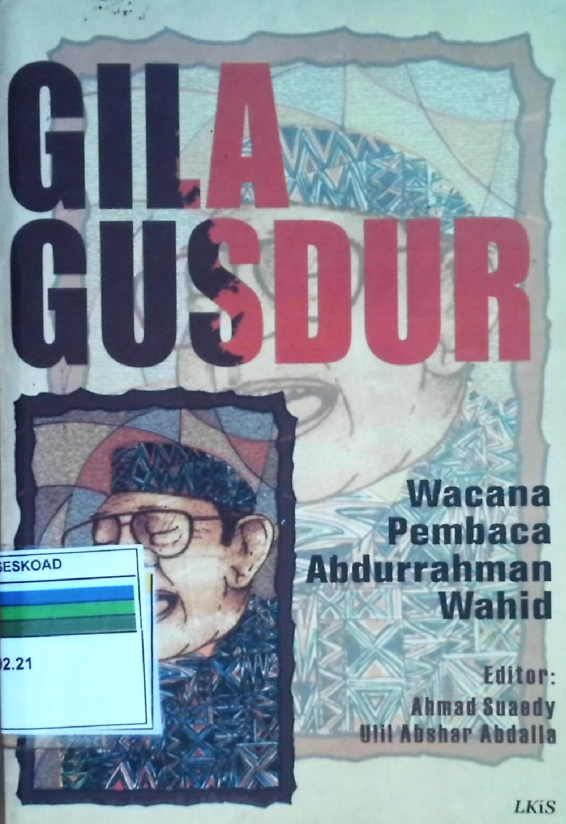 Gila Gusdur Wacana Pembaca Abdurrahman Wahid
